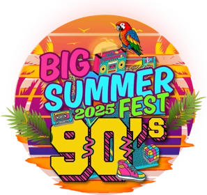 BIG SUMMER FEST 90's 2025 BIG SUMMER FEST 90's 2025